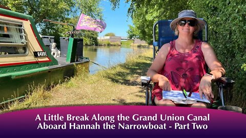 Mini break on the Grand Union Canal aboard our narrowboat (Part Two)