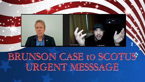 Loy Brunson Case- The SCOTUS NUCLEAR BOMB. An URGENT MESSAGE!!