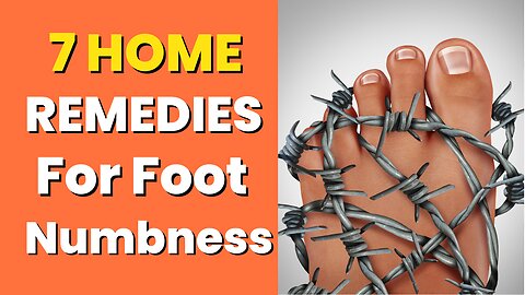 7 Home Remedies for Foot Numbness