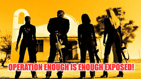 Operation Enough Is Enough Reloaded