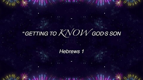 Getting To Know GOD's Son | Jubilee Worship Center