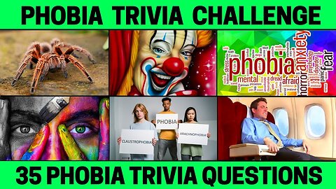Phobias Trivia Challenge / 35 Tricky Trivia Phobia Quiz Questions - Can You Name The Fear?