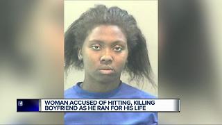 Woman accused of hitting, killing boyfriend as he ran for his life