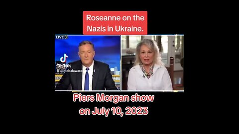 Roseanne Barr on the Nazis in Ukraine.