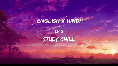 30 minutes English x Hindi Lofi | Study chill | Ep. 1 Of Relaxing Mashups