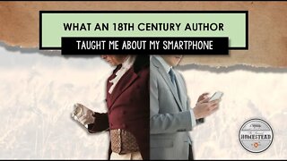 What an 18th Century Author Taught Me About My Smartphone [Phone Addiction]