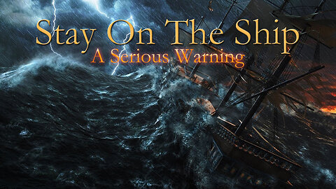 Stay on the Ship ~ A Serious Warning by David Barron