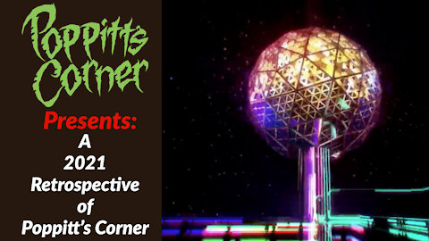 Poppitt's Corner Presents: A 2021 Retrospective of Poppitt's Corner