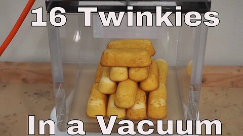 What Happens When You Put 16 Twinkies In A Huge Vacuum Chamber?