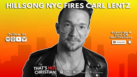 HILLSONG CHURCH Fires CARL LENTZ feat RIGZ