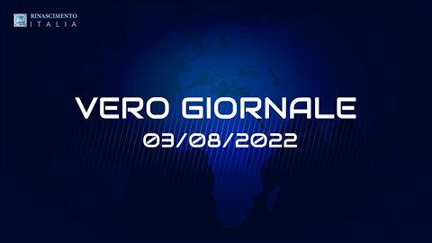 VERO GIORNALE, 03.08.2022 – Il telegiornale di FEDERAZIONE RINASCIMENTO ITALIA