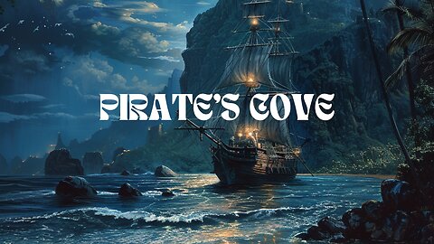 Pirate's Cove: Ambient Calming Music for an Epic Adventure