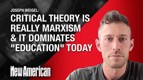 Critical Theory is Really Marxism & It Dominates "Education" Today