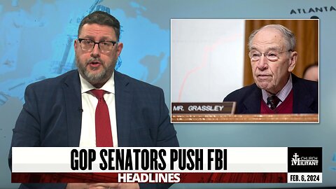 GOP Senators Push FBI — Headlines — Feb. 6, 2024