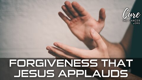 FORGIVENESS THAT JESUS APPLAUDS - How to Respond to Persecution