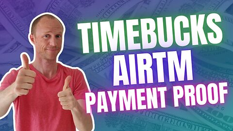 TimeBucks AirTM $74.56 Payment Proof (New Favorite Payout Method)