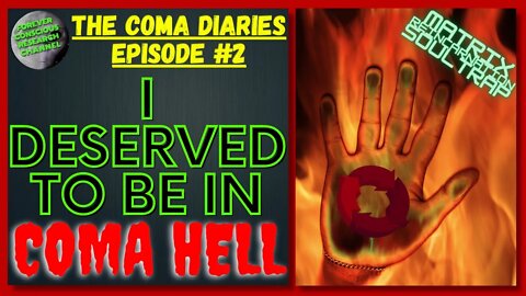 Coma Diaries Ep2 I Deserved It (Arm Amputated) | The God Deception | Matrix Reincarnation Soul Trap