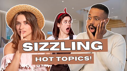 Sizzling Hot Topics Debate - Get The Tea! l Part 3 Episode 22 l You Heard What I Said Podcast