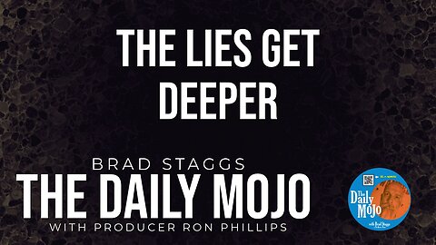 LIVE: The Lies Get Deeper - The Daily Mojo