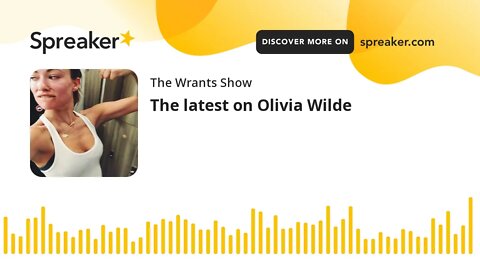 The latest on Olivia Wilde