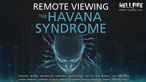 The Havana Syndrome - The Hellfire Remote Viewing Club 👀