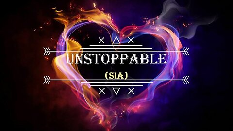 Sia - Unstoppable (Lyrics)