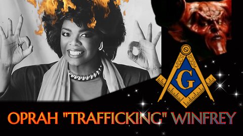 OPRAH "TRAFFICKING"WINFREY