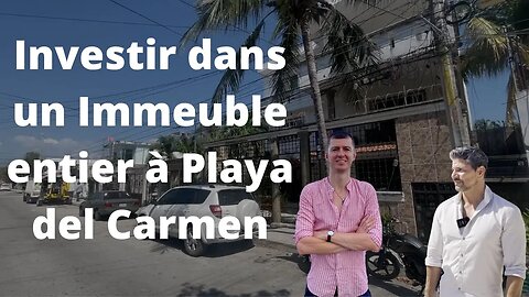 Acheter un immeuble à Playa del Carmen pour du rendement