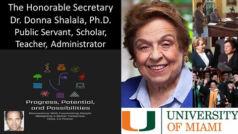 The Honorable Secretary Dr. Donna Shalala, Ph.D. - Public Servant, Scholar, Teacher, Administrator