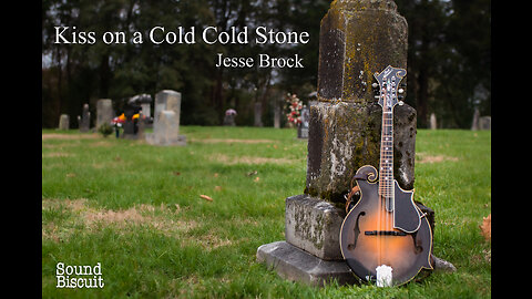 Kiss On A Cold, Cold Stone by Jesse Brock feat. Greg Blake | Bluegrass Music Video
