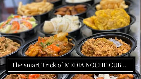 The smart Trick of MEDIA NOCHE CUBAN CUISINE - 1504 Photos & 917 Reviews That Nobody is Talking...