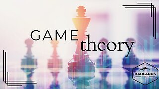 Game Theory Ep 5 - Thurs 12:00 PM ET -