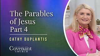 The Parables of Jesus, Part 4