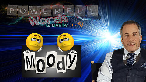 ARE YOU MOODY?