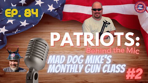 PBTM #84 - Mad Dog Mike's Monthly Gun Class (#2)