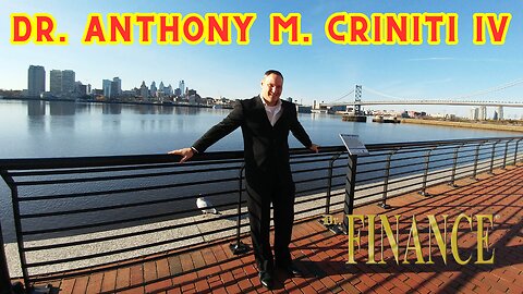 About Video for Doctor Anthony M. Criniti IV (aka “Dr. Finance®”)