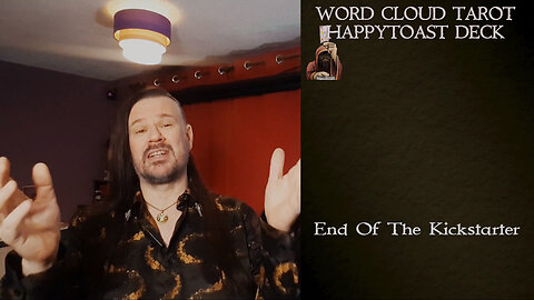 End Of The Kickstarter - The Word Cloud Tarot Show - 1 Dec 2022