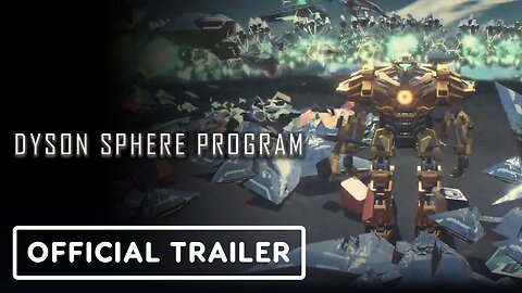 Dyson Sphere Program - Official Free Content Reveal Trailer | Triple-I Initiative Showcase