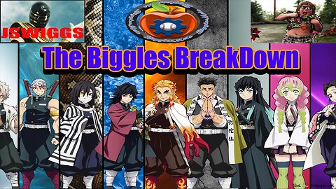 The Biggles BreakDown: Demon Slayer FT: ChunkThePunk & Jswiggs