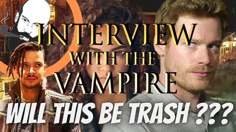 amc interview with a vampire looks bad / woke tv / Anne rice