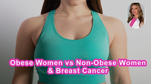 Obese Women Have More Breast Cancer, More Breast Cancer Recurrence