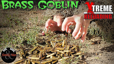 EXTREME RELOADING: Is it Safe to Reload Range Brass? (ep. 08) The Adventures of a Brass Goblin