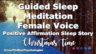 Christmas Time - Guided Sleep Mediation Female Voice