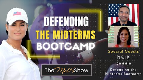 Mel K, Raj & Debbie Call To Action - Defending The Midterms Bootcamp 10-28-22