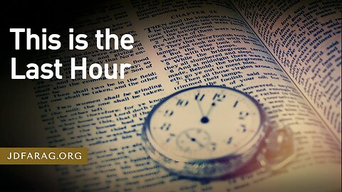 This Is The Last Hour - Prophecy Update 06/04/23 - J.D. Farag