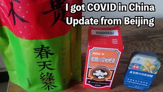 I got COVID in China: Update from Beijing