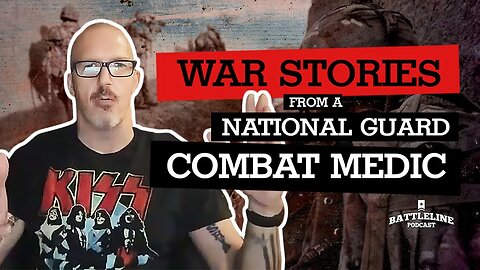 War Stories from a National Guard Combat Medic