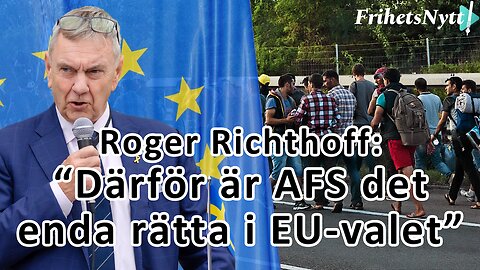 Roger Richthoff: Ska Sverige överleva är AFS det enda valet