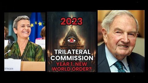 Trilateral Commission Calls 2023 'Year One' of Agenda 2030 'New World Order'! [10.04.2023]