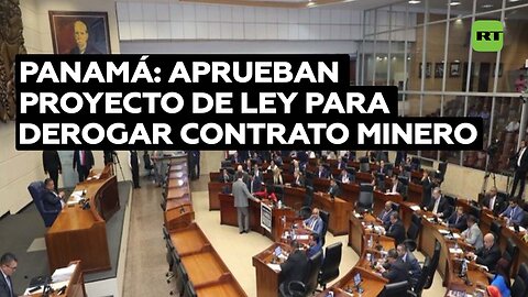 Asamblea Nacional de Panamá aprueba proyecto de ley que prohíbe otorgar concesiones mineras